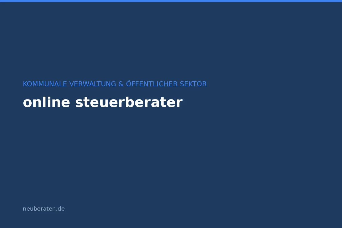 Online Steuerberater: Wann digitale Beratung sinnvoll ist