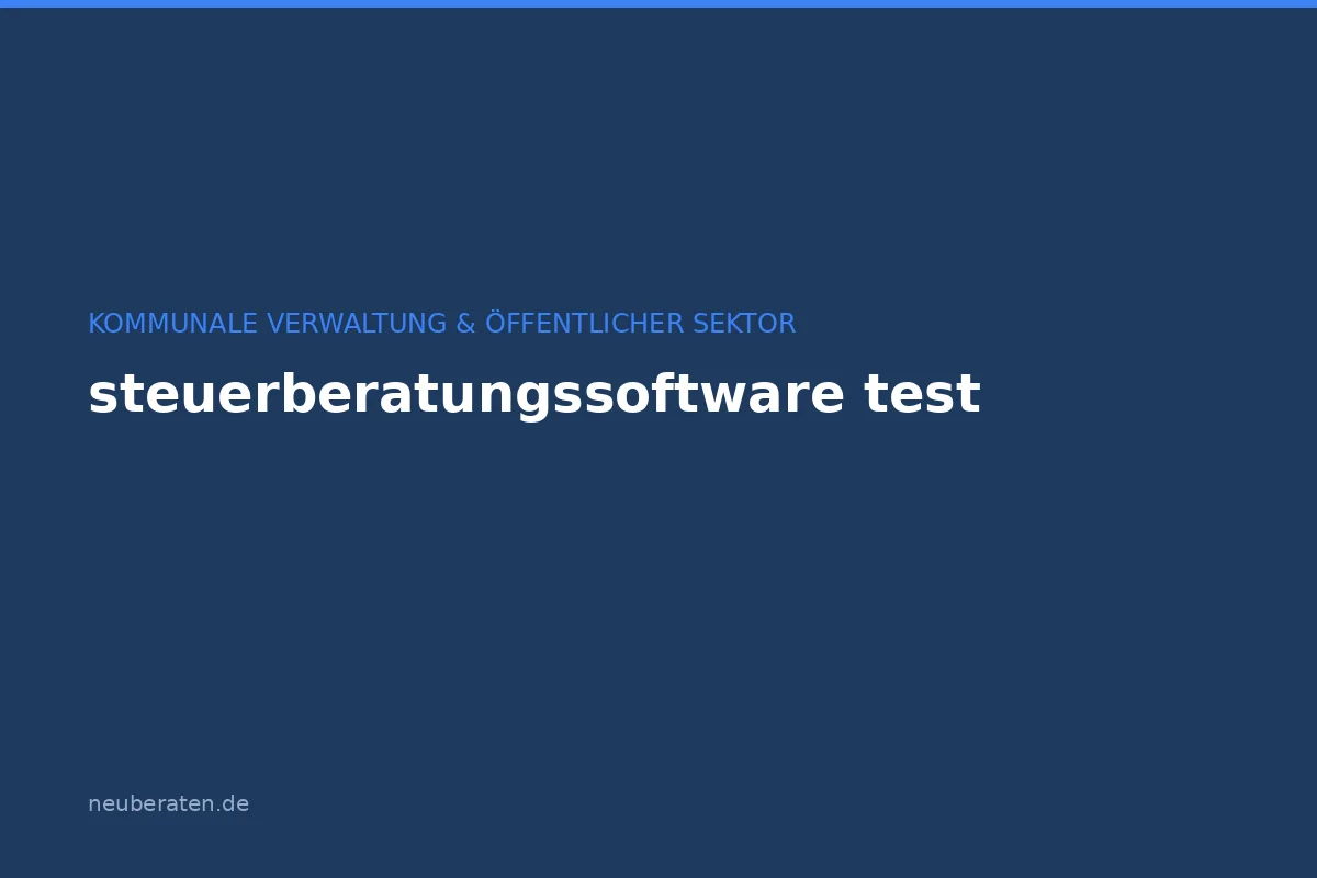 Steuerberatungssoftware Test 2026: Welche Lösung passt zur Kanzlei?