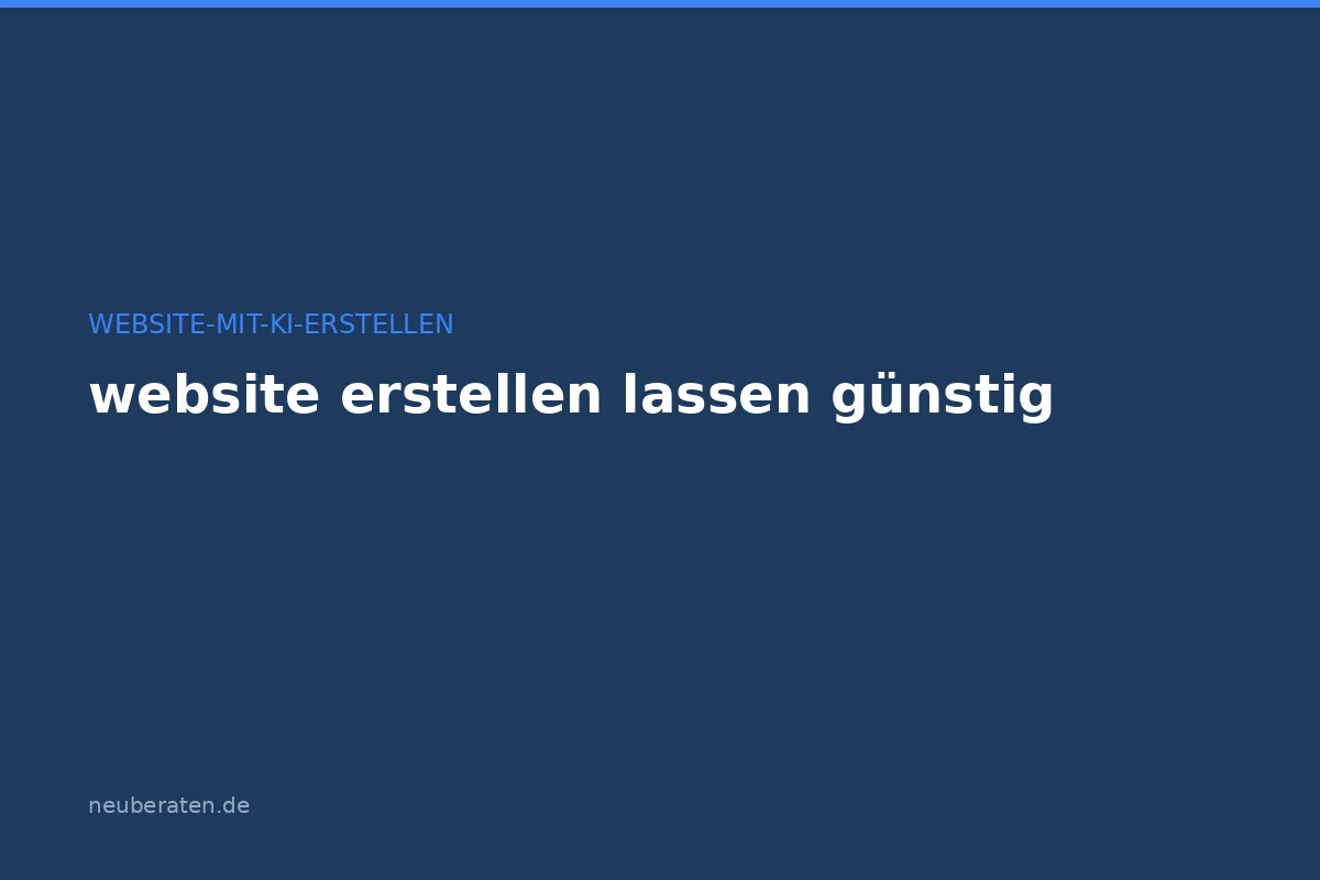 Website erstellen lassen günstig: 4 Wege im Preis-Check 2026