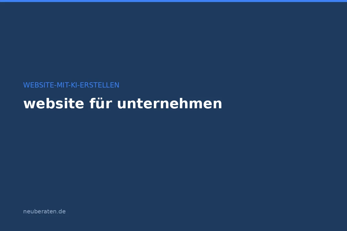 Website für Unternehmen: Anforderungen, Kosten und KI-Tools