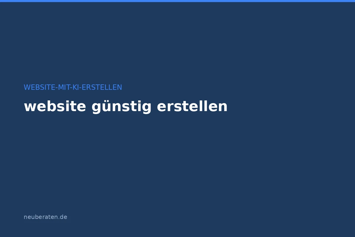 Website günstig erstellen: Anleitung mit KI in 5 Schritten